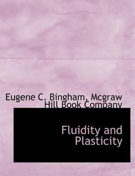 Fluidity and Plasticity