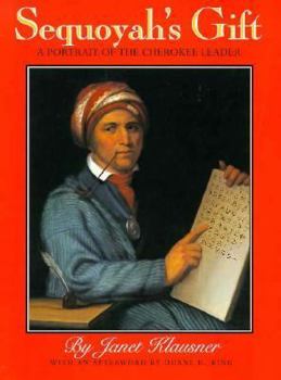 Hardcover Sequoyah's Gift: A Portrait of the Cherokee Leader Book
