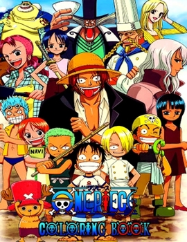 One Piece Coloring Book: More then 50 high quality illustrations .One Piece Manga, One Piece GOLD ,One Piece Coloring Book , One Piece ,Manga, Anime Coloring Book ...