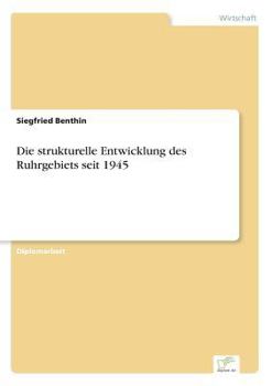 Paperback Die strukturelle Entwicklung des Ruhrgebiets seit 1945 [German] Book