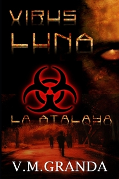 Paperback Virus Luna. La Atalaya: Segunda entrega de Virus Luna. El Torreón [Spanish] Book