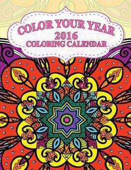 Paperback Color Your Year ? 2016 Coloring Calendar Book