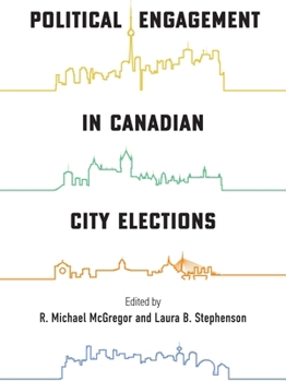 Paperback Political Engagement in Canadian City Elections Book