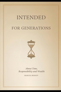 Paperback Intended for Generations: About Time, Responsibility and Wealth Book