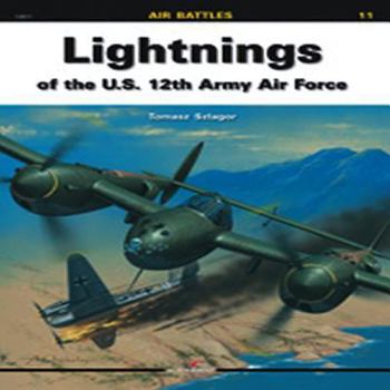 Paperback Lightnings of the U.S. 12th Army Air Force Book