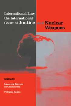 Paperback International Law, the International Court of Justice and Nuclear Weapons Book