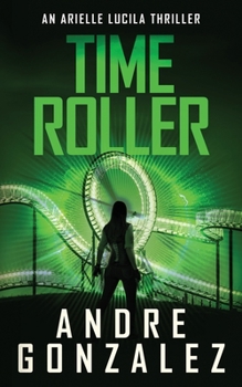 Paperback Time Roller (Arielle Lucila Series, Book 4) Book