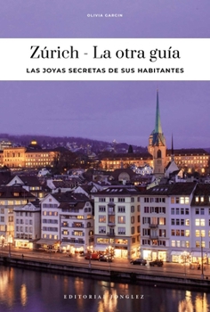 Paperback Zúrich - La Otra Guía [Spanish] Book