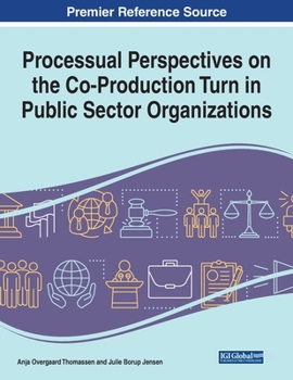 Paperback Processual Perspectives on the Co-Production Turn in Public Sector Organizations, 1 volume Book