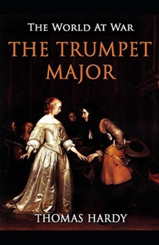 Paperback The Trumpet-Major Illustrated Book