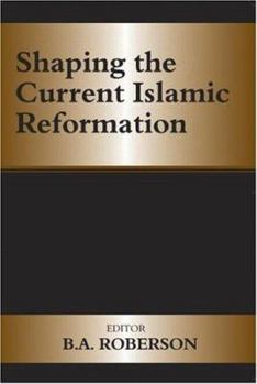 Paperback Shaping the Current Islamic Reformation Book
