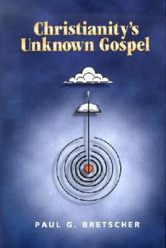 Hardcover Christianity's Unknown Gospel Book