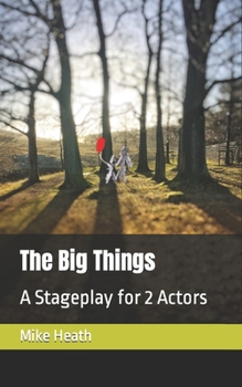 Paperback The Big Things: A Stageplay Book