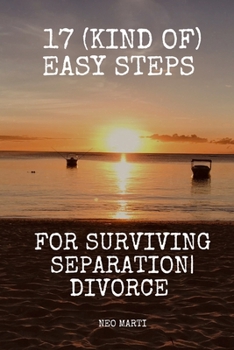 Paperback 17 (kind of) Easy steps for surviving separation-divorce: Easy steps for surviving separation-divorce Book