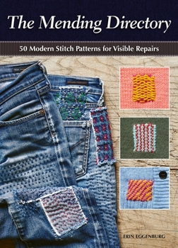Paperback The Mending Directory: 50 Modern Stitch Patterns for Visible Repairs Book