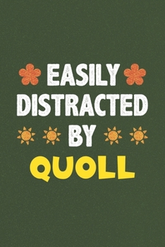 Easily Distracted By Quoll: Quoll Lovers Funny Gifts Dot Grid Journal Notebook 6x9 120 Pages