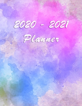 2020 - 2021 Planner: Academic and Student Daily and Monthly Planner - July 2020 - June 2021 - Organizer & Diary - To do list - Notes - Month's Focus -  Cute Watercolor with colorful sketches