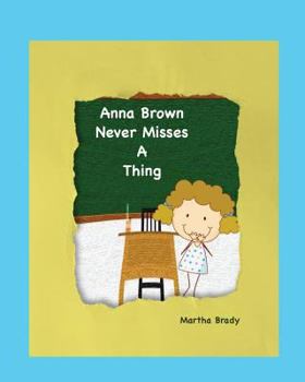 Paperback Anna Brown Never Misses a Thing Book