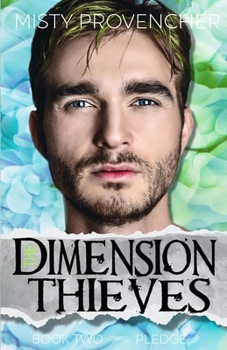 The Dimension Thieves 4-6: Episode 4-6 - Book #2 of the Dimension Thieves