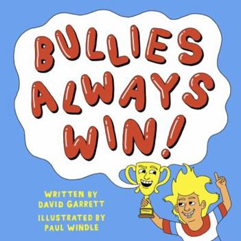 Hardcover Bullies Always Win: Make Our Children Great Again! Book