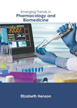 Hardcover Emerging Trends in Pharmacology and Biomedicine Book