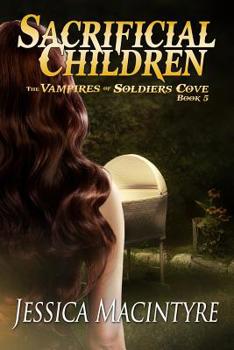 Paperback The Vampires of Soldiers Cove: Sacrificial Children Book