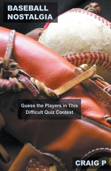 Paperback Baseball Nostalgia: Guess the Players in This Difficult Quiz Contest Book
