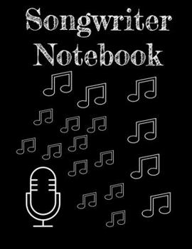 Songwriter Notebook: lyrics book for self-composting music and writing song words large size 121 pages (music composition notebook)