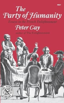Paperback The Party of Humanity: Essays in the French Enlightenment Book