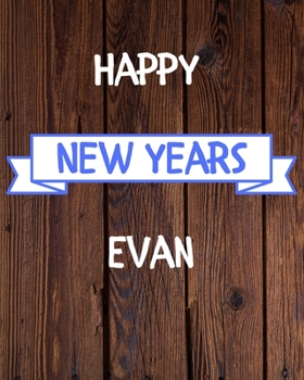 Paperback Happy New Years Evan's: 2020 New Year Planner Goal Journal Gift for Evan / Notebook / Diary / Unique Greeting Card Alternative Book