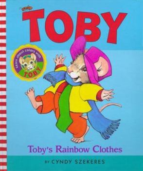 Hardcover Toby's Rainbow Clothes (Toby) Book