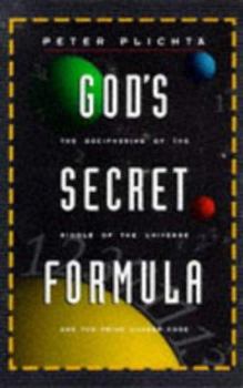 Hardcover God's Secret Formula: Deciphering the Riddle of the Universe and the Prime Number Code Book