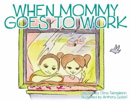 Hardcover When Mommy Goes to Work Book