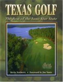 Hardcover Texas Golf: The Best in the Lone Star State Book