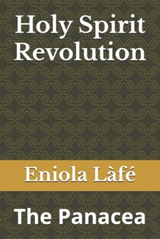 Paperback Holy Spirit Revolution: The Panacea Book