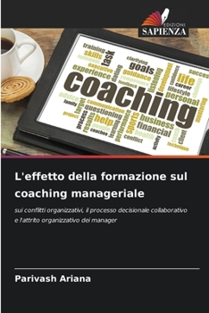 Paperback L'effetto della formazione sul coaching manageriale [Italian] Book