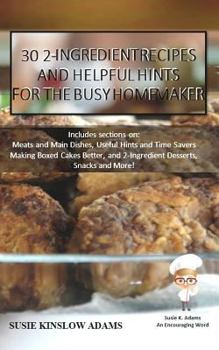 Paperback 30 2-Ingredient Recipes: and Helpful Tips for the Busy Homemaker Book