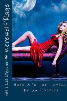 Werewolf Rage - Book #2 of the Taming the Wolf