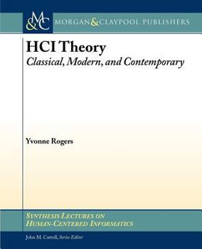 Paperback Hci Theory: Classical, Modern, and Contemporary Book