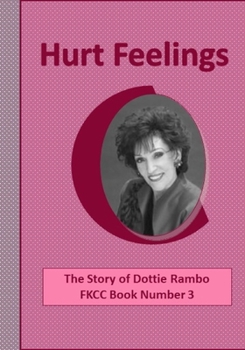 Paperback Hurt Feelings: The Story of Dottie Rambo Book