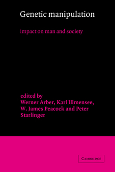 Hardcover Genetic Manipulation: Impact on Man and Society Book