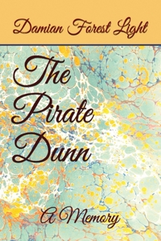 Paperback The Pirate Dunn: A Memory Book