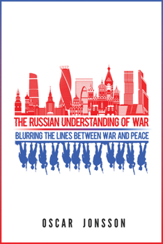Paperback The Russian Understanding of War: Blurring the Lines between War and Peace Book