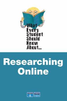 Paperback What Every Student Should Know about Researching Online Book