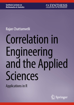 Hardcover Correlation in Engineering and the Applied Sciences: Applications in R Book