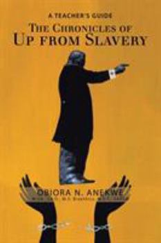 Paperback The Chronicles of up from Slavery: A Teacher's Guide Book