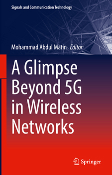 Hardcover A Glimpse Beyond 5g in Wireless Networks Book