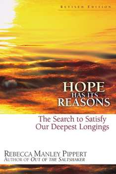 Paperback Hope Has Its Reasons: The Search to Satisfy Our Deepest Longings Book