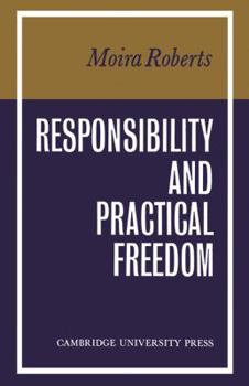 Paperback Responsibility and Practical Freedom Book