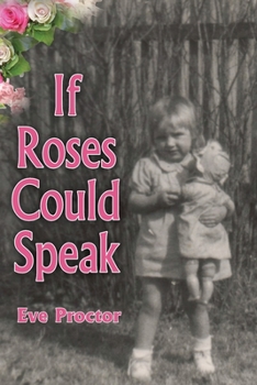Paperback If Roses Could Speak Book